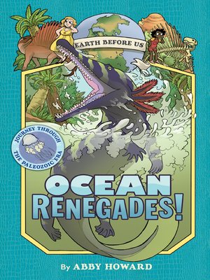 cover image of Ocean Renegades! Journey through the Paleozoic Era